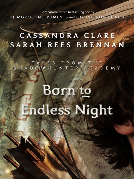 Title details for Born to Endless Night by Cassandra Clare - Available